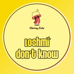 Loshmi - Don't Know