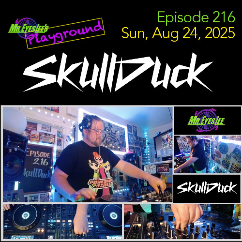 Playground Episode 216 w SkullDuck - August 24. 2025