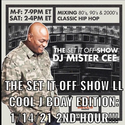 Stream THE SET IT OFF SHOW LL COOL J BDAY EDITION ROCK THE BELLS RADIO  SIRIUS XM 1/14/21 2ND HOUR by DJ MISTER CEE | Listen online for free on  SoundCloud