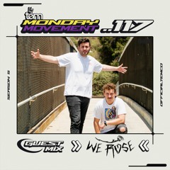 We Rose Guest Mix - Monday Movement (EP. 117)