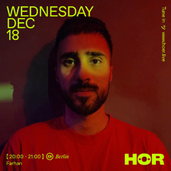 Farhan @ HÖR Radio | Dec 2024