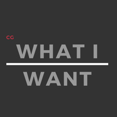 what i want //