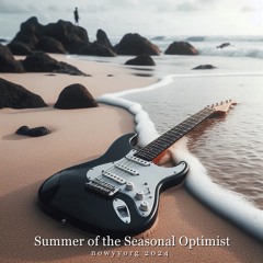 Summer Of The Seasonal Optimist