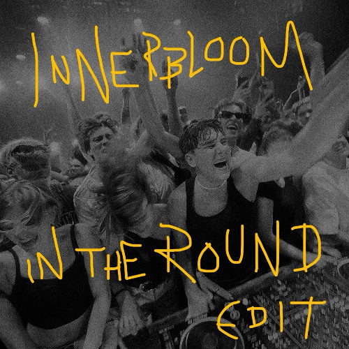 INNERBLOOM (BUNT. IN THE ROUND EDIT)