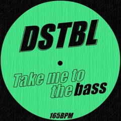 PREMIERE : DSTBL - Take Me To The Bass