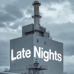 Late Nights