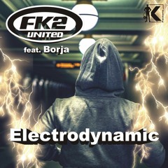 FK2 United feat. Borja - Electrodynamic (Unitrance Remix)