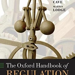 VIEW [EBOOK EPUB KINDLE PDF] The Oxford Handbook of Regulation (Oxford Handbooks) by  Robert Baldwin