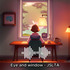 Lofi | JSLTA - Eye and window (Free)