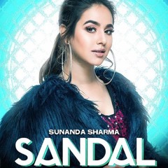 Sunanda Sharma - Sandal (DJ Fahad Hussain Remix)
