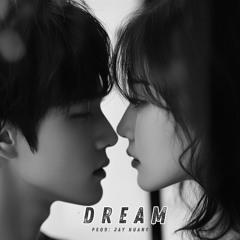 DREAM (Prod: JAY HUANG)