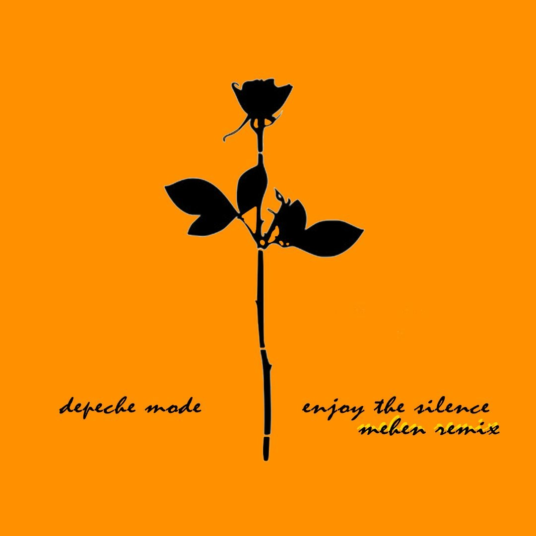 Stream Depeche Mode - Enjoy The Silence (Mehen Remix) by MƎHEN