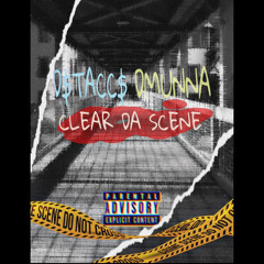 D$TACC$ DMUNNA - “clear da scene”