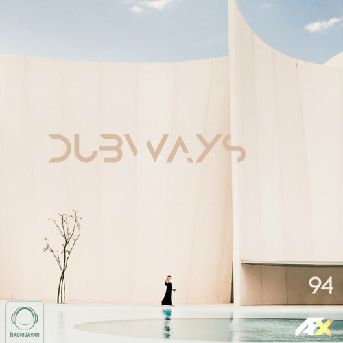 Dubways Episode 94 With AFX