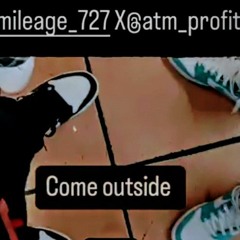 Mileage x ATM Profit - Come Outside