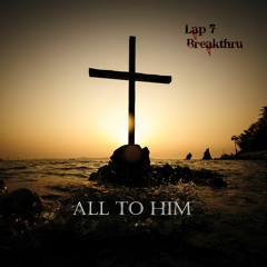 All To Him