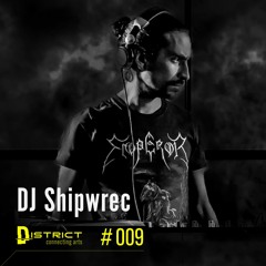 District #009 - DJ Shipwrec (Shipwrec Records)