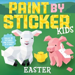 ✔pdf⚡  Paint by Sticker Kids: Easter: Create 10 Pictures One Sticker at a Time!