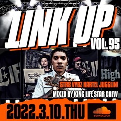 LINK UP VOL.95 MIXED BY KING LIFE STAR CREW STR8 VYBZ KARTEL JUGGLIN