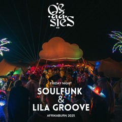 Soulfunk & Lila Groove - OE-AA-SIES - Friday Night @ Afrikaburn 2025