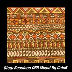 Slow Sessions 066 Mixed By Cutoff (ZA)
