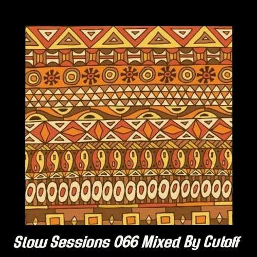Slow Sessions 066 Mixed By Cutoff (ZA)