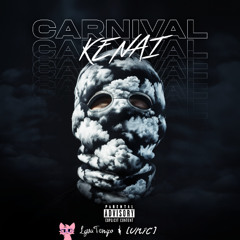 Kenai - Carnival (LguaTempo & [UNIC] Kick Edit)