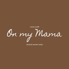 On My Mama [Victoria Monét Remix]