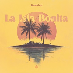 Kanslor - La Isla Bonita (Afro House Mix)