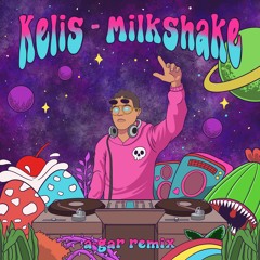 Kelis - Milkshake (a-gar remix)