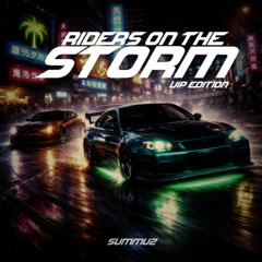 Riders On The Storm - SummuZ (VIP Edition) - Free Download