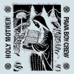 PAWA Boy - Holy Mother