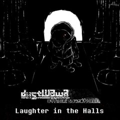 [CORRIDOR ENCOUNTER] - Laughter In The Halls