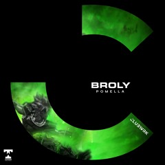 Pomella - Broly (Original Mix)