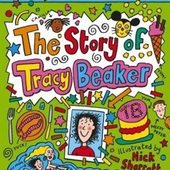 [Download] The Story of Tracy Beaker (Tracy Beaker, #1) - Jacqueline Wilson