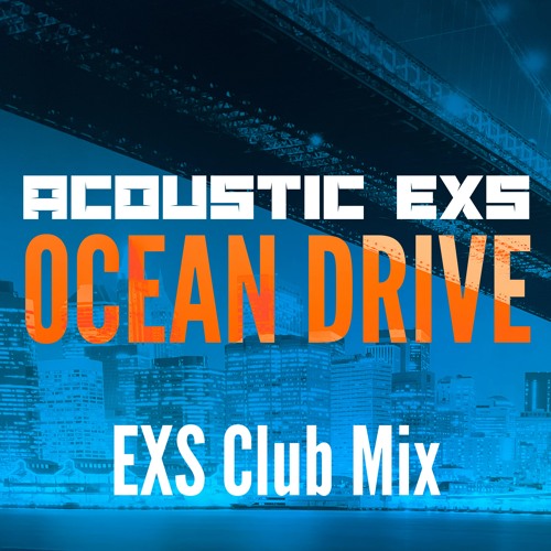 Ocean Drive (EXS Club Mix)
