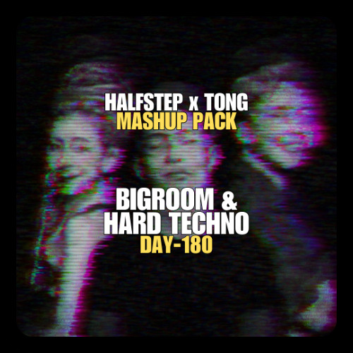 HALFSTEP & Friends Mashup Pack Vol. 1 (ft.DJ Tong) (Bigroom Techno, Hard Techno) **FREE DOWNLOAD**