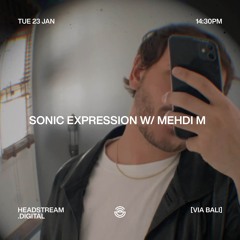 SONIC EXPRESSION w/ MEHDI M - Tuesday 23th January 2024
