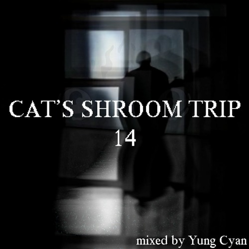 Cat's Shroom Trip 14 (AUGUST 2022 RIDDIM DUBSTEP MIXTAPE)