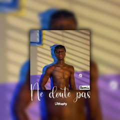 LILMANY - NE DOUTE PAS