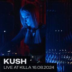 KUSH — LIVE at KILLA — 16.08.2024 Minsk Belarus