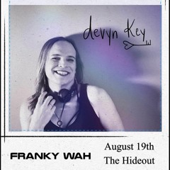 Opening set for Franky Wah at The Hideout, Minneapolis, August 2022 (Progressive House)