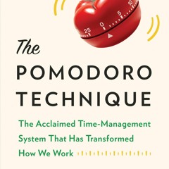 [PDF] Download The Pomodoro Technique The Acclaimed Time - Management System