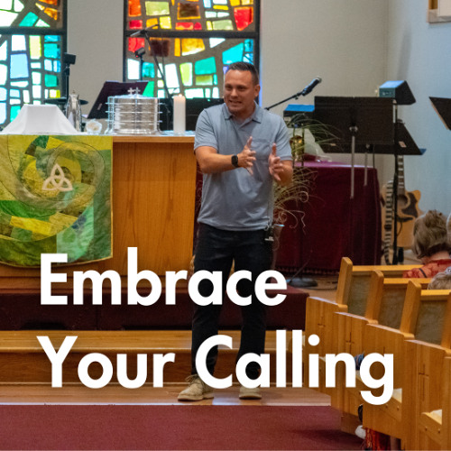 Embrace Your Calling | Pastor Lorne Hlad