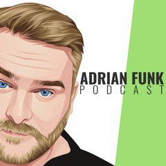 ADRIAN FUNK | Podcast - January 2023 (#4)