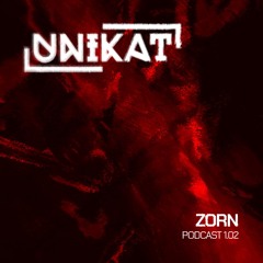 Unikat Podcast 1.02 ZORN