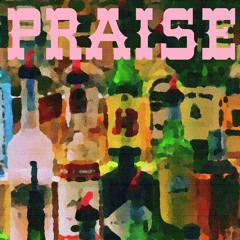 "Praise" Prod. by Krikit Boi