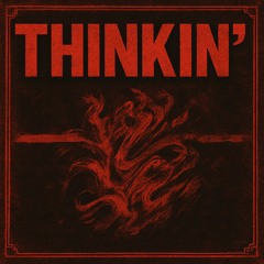 Thinkin' (Prod. NECO)