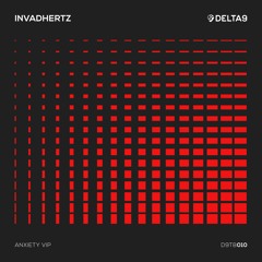 Invadhertz - Anxiety VIP [FREE DOWNLOAD]