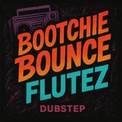 Bootchie Bounce